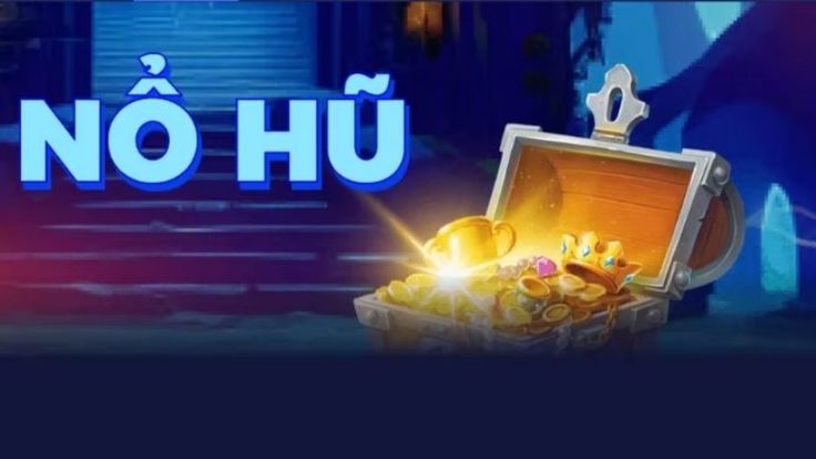 Nổ hũ online là gì